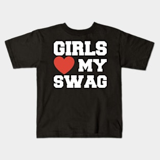 Girls Love My Swag Kids T-Shirt